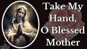 Take my hand, O' Blessed Mother 🙏